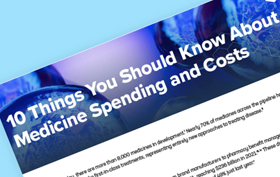 Teaser image for PhRMA Fact Sheet - 10 things you should know about medicine spending and costs